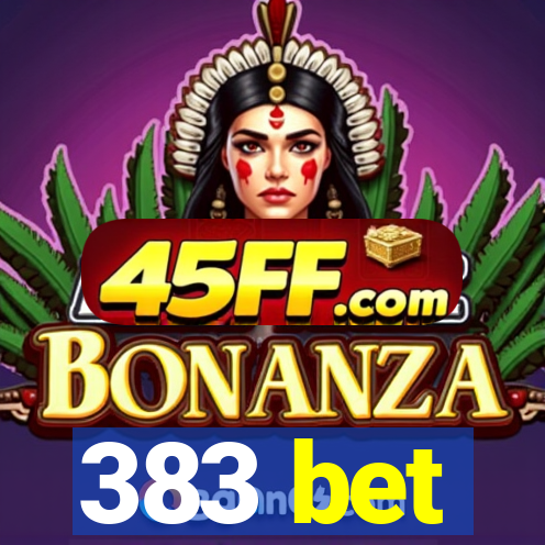 383 bet
